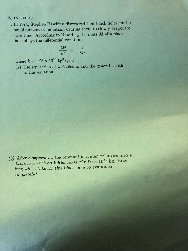 Solved 6. (3 points In 1974, Stephen Hawking discovered that | Chegg.com