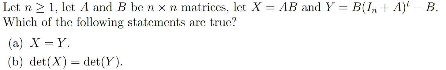 Solved Let N ≥ 1, Let A And B Be N X N Matrices, Let X = AB | Chegg.com