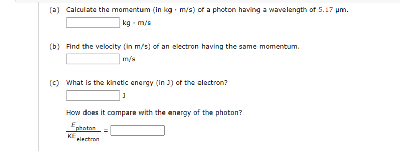Solved (a) Calculate the momentum (in kg⋅m/s ) of a photon | Chegg.com