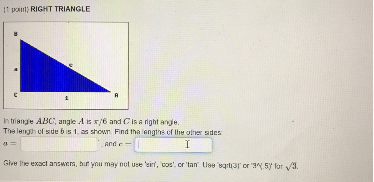 Solved (1 point) RIGHT TRIANGLE B С A 1 In triangle ABC, | Chegg.com