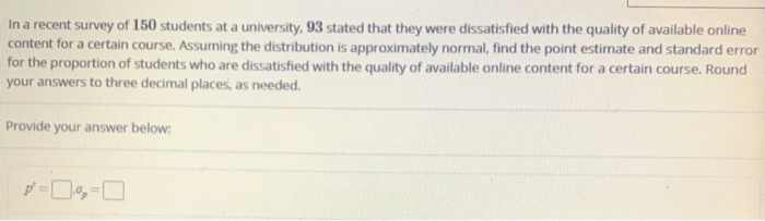Solved In a recent survey of 150 students at a university, | Chegg.com