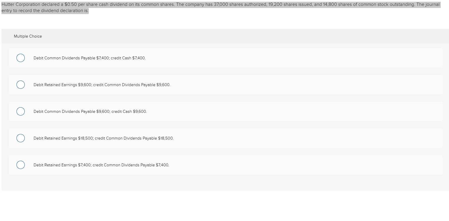Solved Hutter Corporation declared a 0.50 per share cash