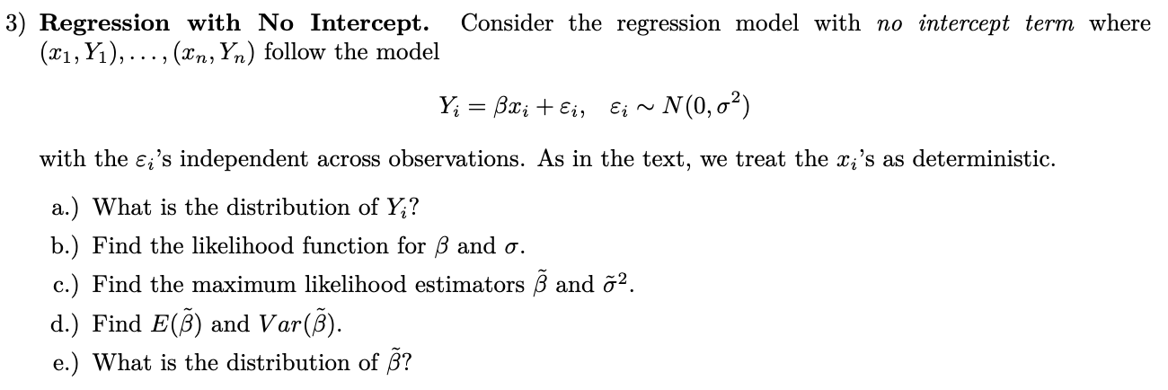 Solved Regression with No Intercept. Consider the regression | Chegg.com