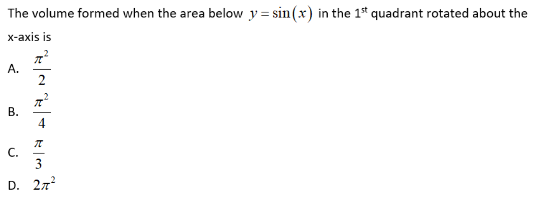 Solved The volume formed when the area below y=sin(x) in the | Chegg.com