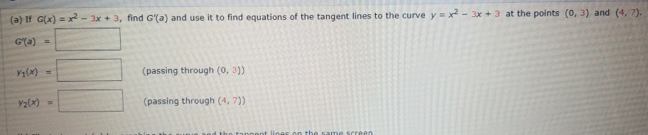 Solved (a) If G(x) = x2 – 3x + 3, find G'(a) and use it to | Chegg.com