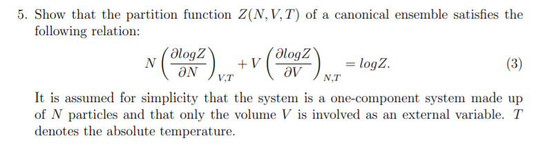 Solved 5. Show that the partition function Z(N, V,T) of a | Chegg.com