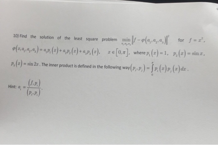 Solved 10) Find the solution of the least square problem | Chegg.com
