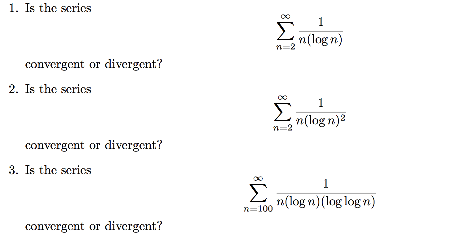 Solved 1. Is the series 1 Σ n(log n) n=2 convergent or