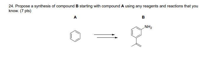 Solved 24. Propose A Synthesis Of Compound B Starting With | Chegg.com