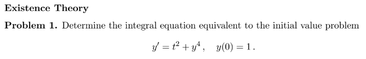 Solved Existence Theory Problem 1. Determine the integral | Chegg.com