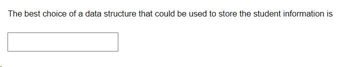 Solved The best choice of a data structure that could be | Chegg.com