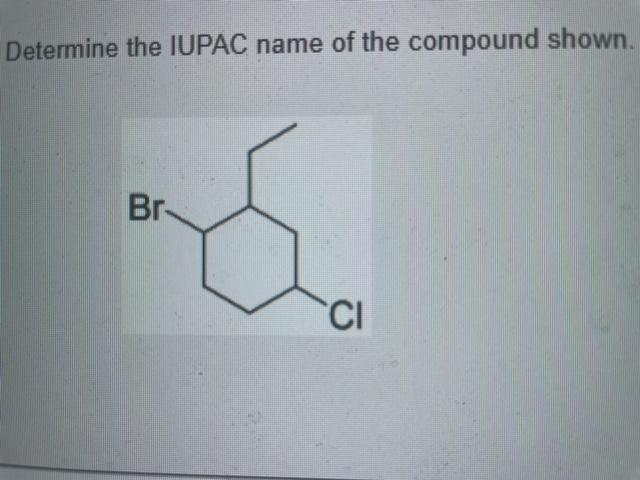 Determine the IUPAC name of the compound shown.