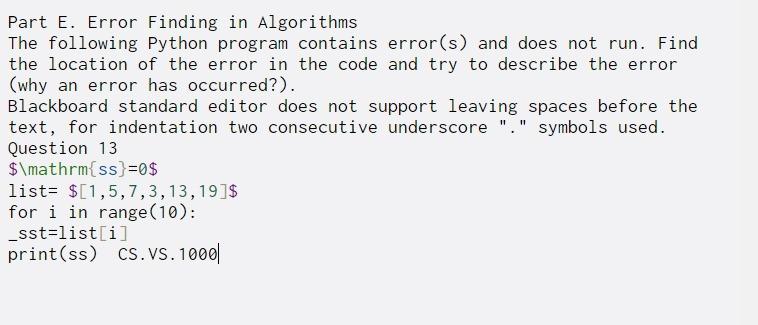 Solved Part E. Error Finding in Algorithms The following | Chegg.com