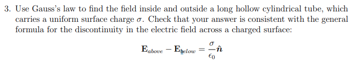 Solved 3. Use Gauss's law to find the field inside and | Chegg.com