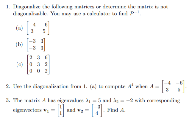 Solved 1 Diagonalize The Following Matrices Or Determine 6817