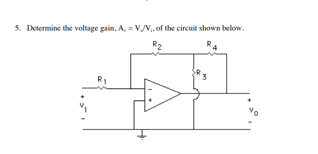 Solved 5. Determine the voltage gain, A, = V./, of the | Chegg.com