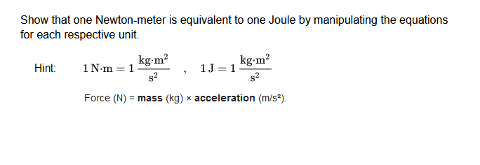 wervelkolom Internationale Dood in de wereld Solved Show that one Newton-meter is equivalent to one Joule | Chegg.com