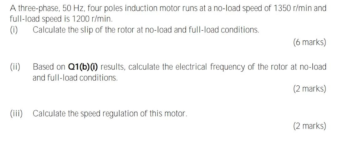 Solved A Three-phase, 50 Hz, Four Poles Induction Motor Runs | Chegg.com