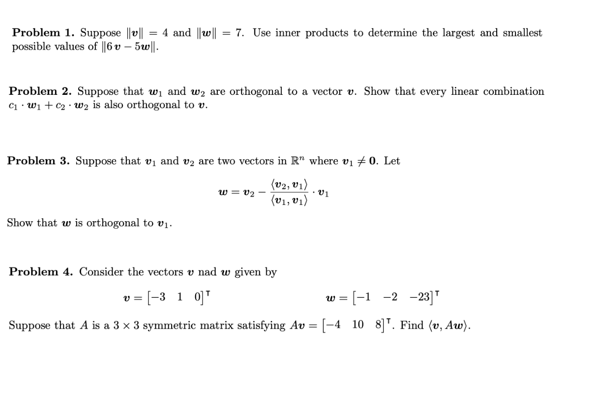 Solved Problem 1. Suppose || V ||| 4 and ||w|| possible | Chegg.com