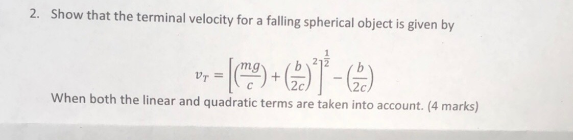 Solved Show that the terminal velocity for a falling | Chegg.com