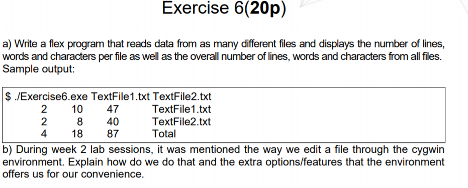 Solved Exercise 6(20p) a) Write a flex program that reads | Chegg.com