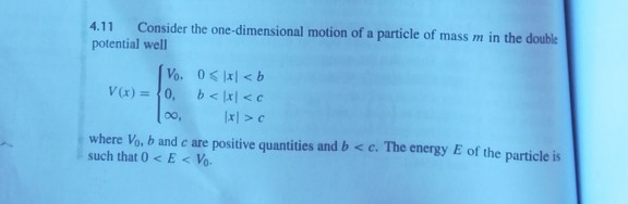 Solved 4.11 Consider the one-dimensional motion of a | Chegg.com