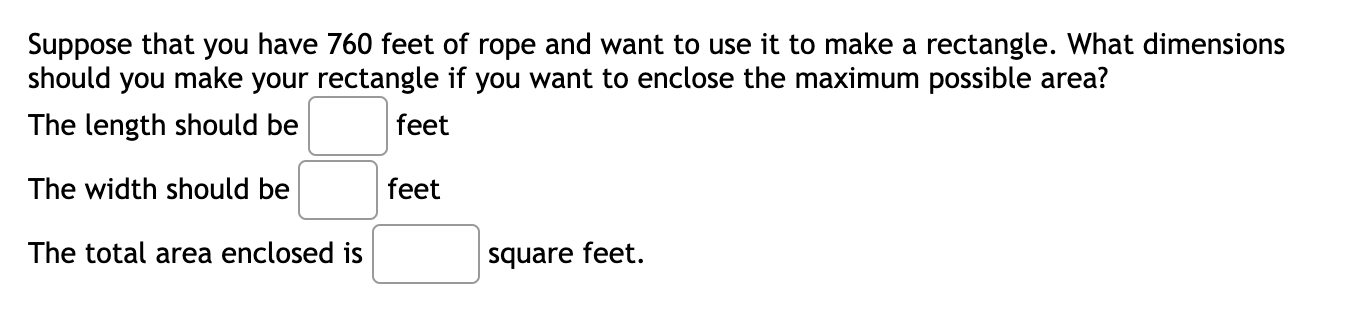 Solved Suppose that you have 760 feet of rope and want to | Chegg.com