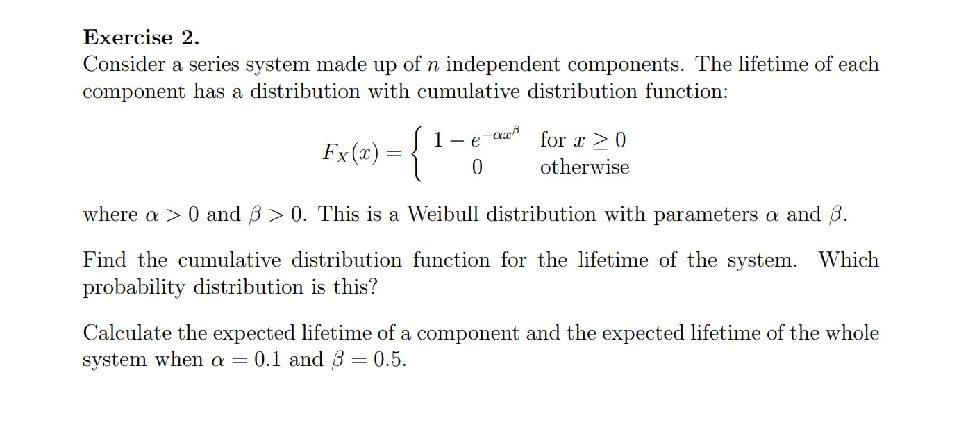 Solved Exercise 2. Consider a series system made up of n | Chegg.com