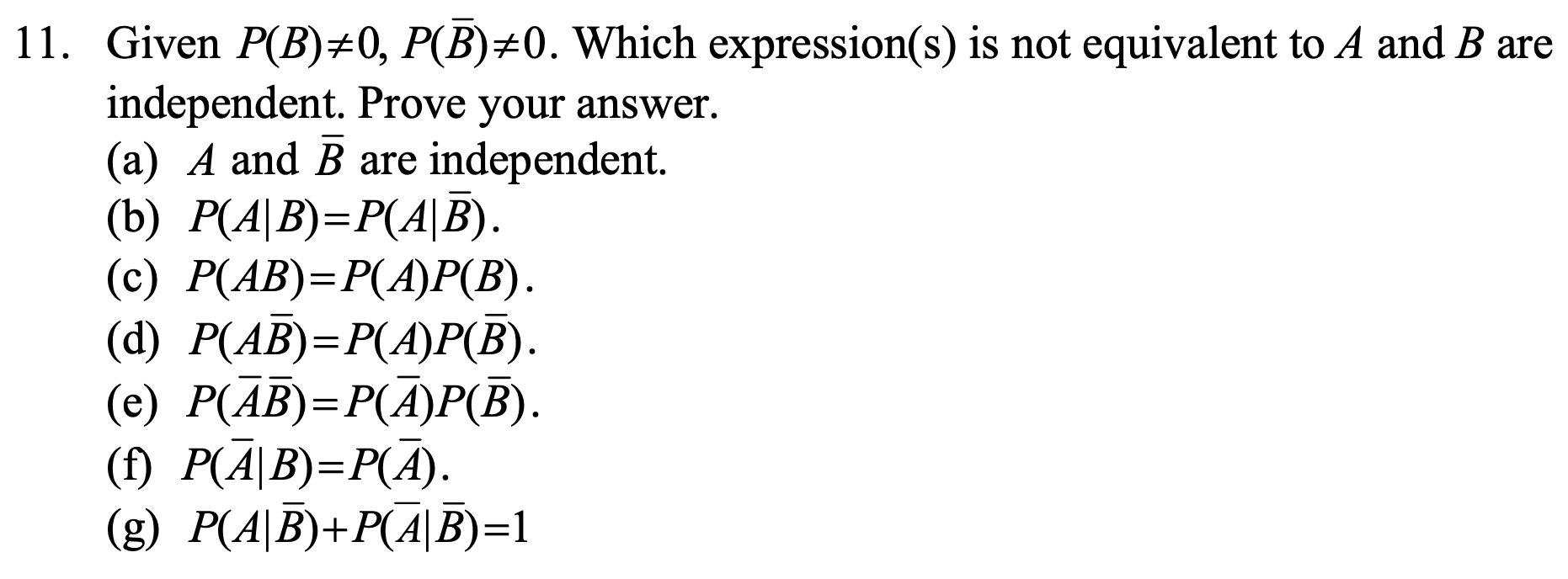 Solved 11. Given P(B) =0,P(Bˉ) =0. Which Expression(s) Is | Chegg.com