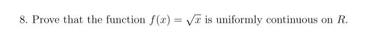 PROVE THAT SQRT X IS UNIFORMLY CONTINUOUS intelligence overview