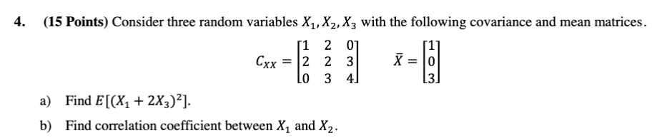Solved 4. (15 Points) Consider three random variables | Chegg.com