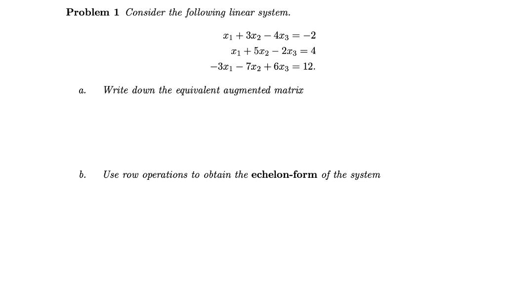 Solved Problem 1 Consider the following linear system. | Chegg.com