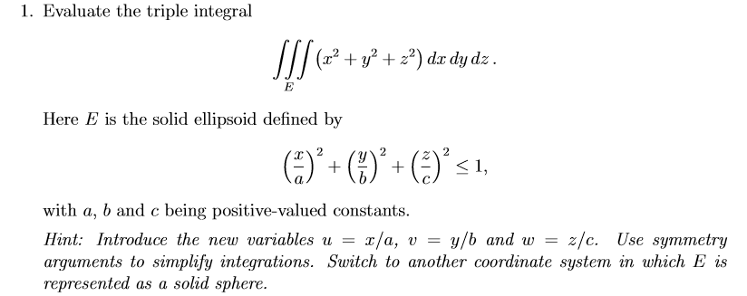 Solved 1. Evaluate the triple integral (x² + y2 +22) dx dy | Chegg.com