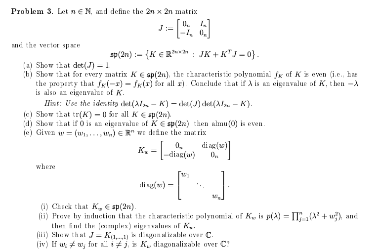 Solved Problem 3. Let n EN, and define the 2n x 2n matrix | Chegg.com