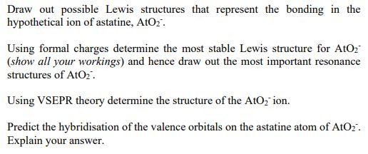 Solved Draw out possible Lewis structures that represent the | Chegg.com