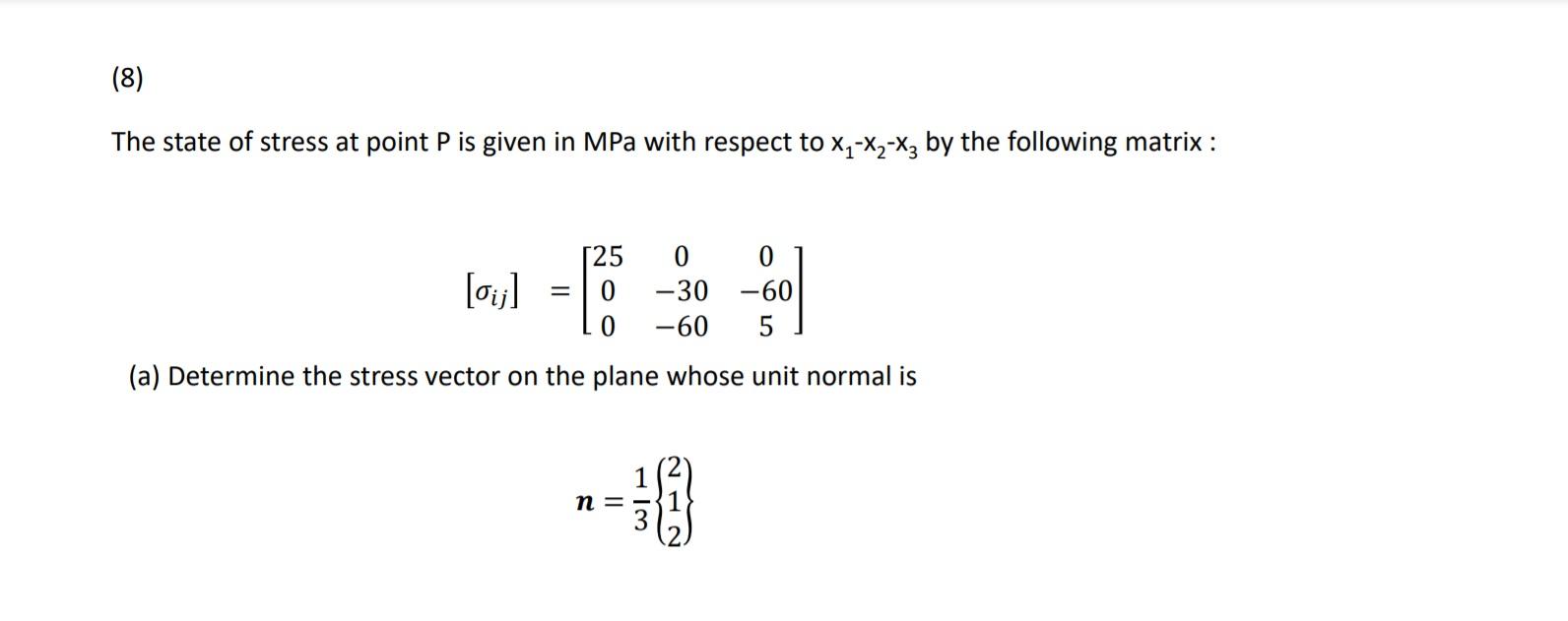 Solved (8) The state of stress at point P is given in MPa | Chegg.com