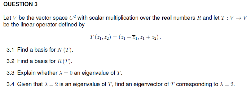 Solved QUESTION 3 Let V be the vector space Cº with scalar | Chegg.com