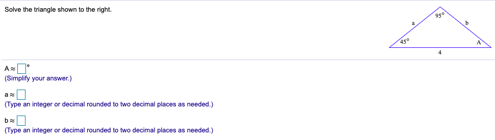 Solved Solve The Triangle Shown To The Right. 999 A B 45° 4 | Chegg.com