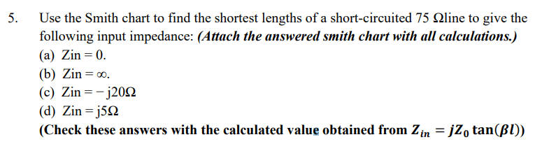 Solved by an EXPERT Use the Smith chart to ﻿find the shortest lengths ...