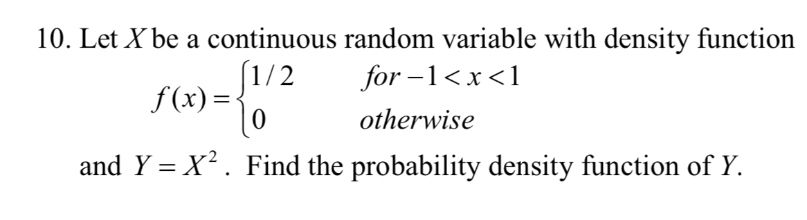 Solved 10. Let X be a continuous random variable with | Chegg.com