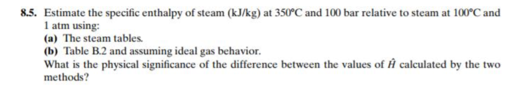 solved-8-5-estimate-the-specific-enthalpy-of-steam-kj-kg-chegg