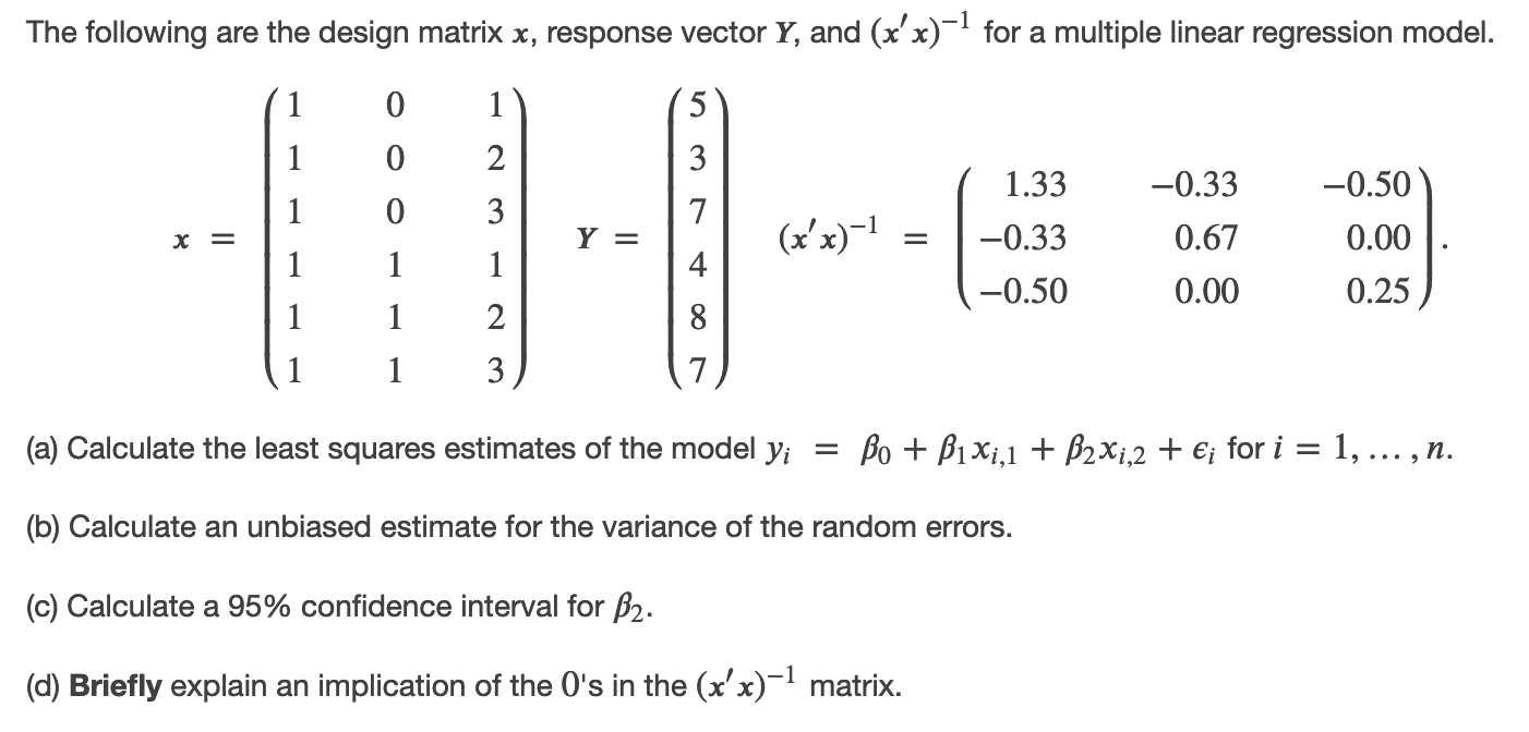 Solved The following are the design matrix x, response | Chegg.com