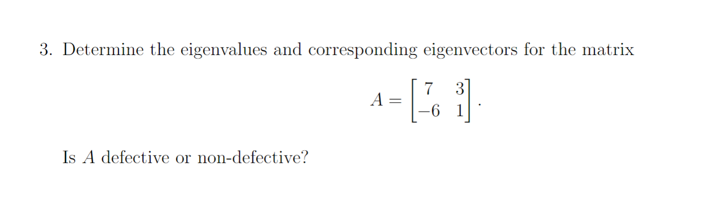 Solved 3. Determine the eigenvalues and corresponding | Chegg.com