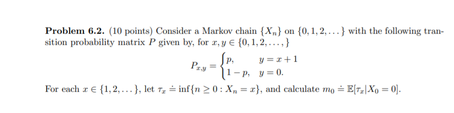 Problem 6.2. (10 Points) Consider A Markov Chain {Xn} | Chegg.com