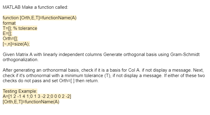 Solved MATLAB Make a function called: function [Orth, | Chegg.com