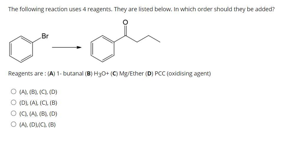 Solved The following reaction uses 4 reagents. They are | Chegg.com
