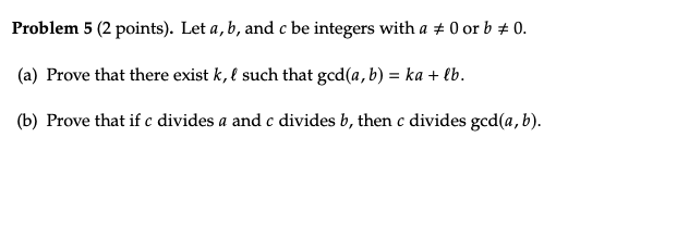 Solved Problem 5 (2 points). Let a, b, and c be integers | Chegg.com