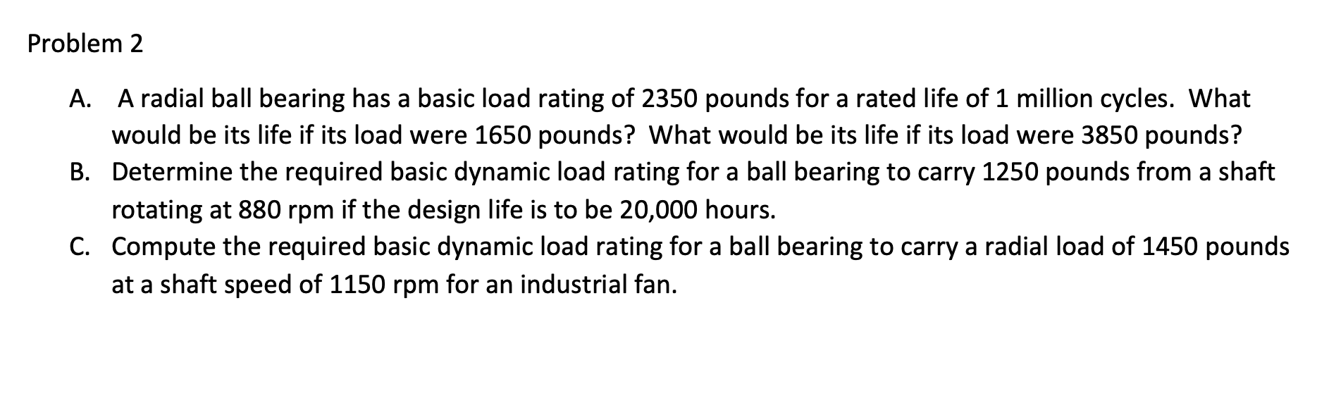 Solved Problem 2 A. A radial ball bearing has a basic load | Chegg.com