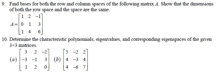 Solved 9. Find bases for both the row and column spaces of Chegg