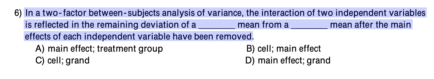 Solved 6) In a two-factor between-subjects analysis of | Chegg.com